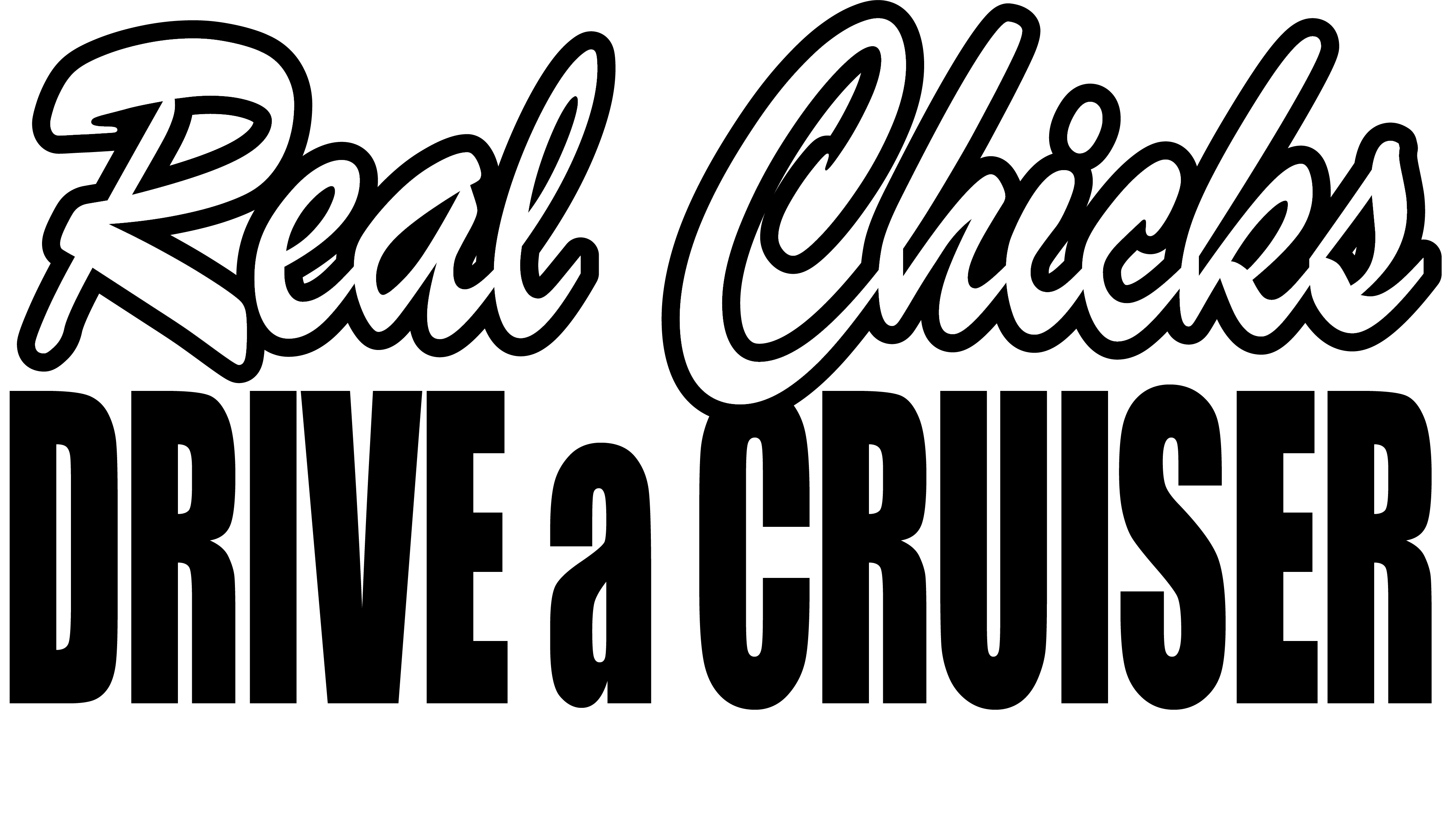 Real Chicks Drive A Cruiser